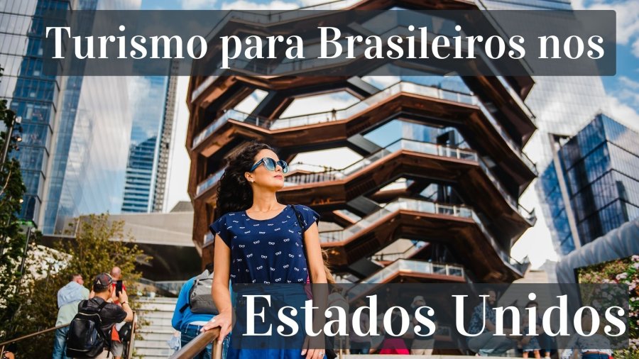 Como está Turismo nos Estados Unidos para Brasileiros
