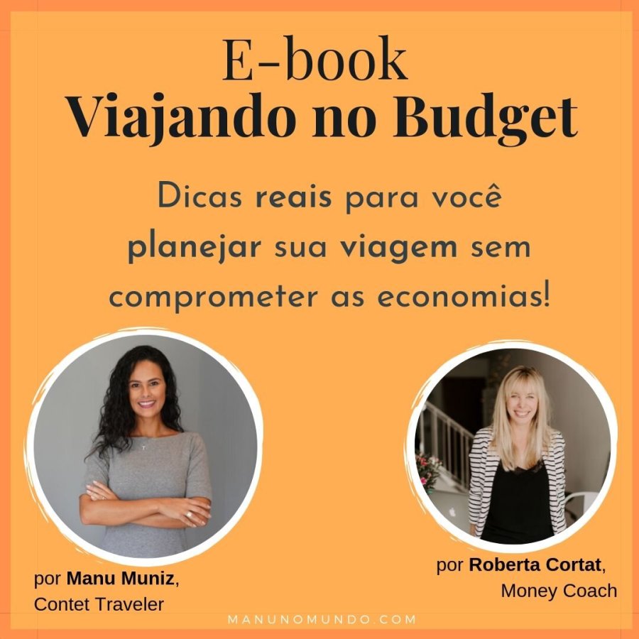 Manu Muniz, viajante de mala de mão e Roberta Cortat compartilham dicas para Viajar no Budget.